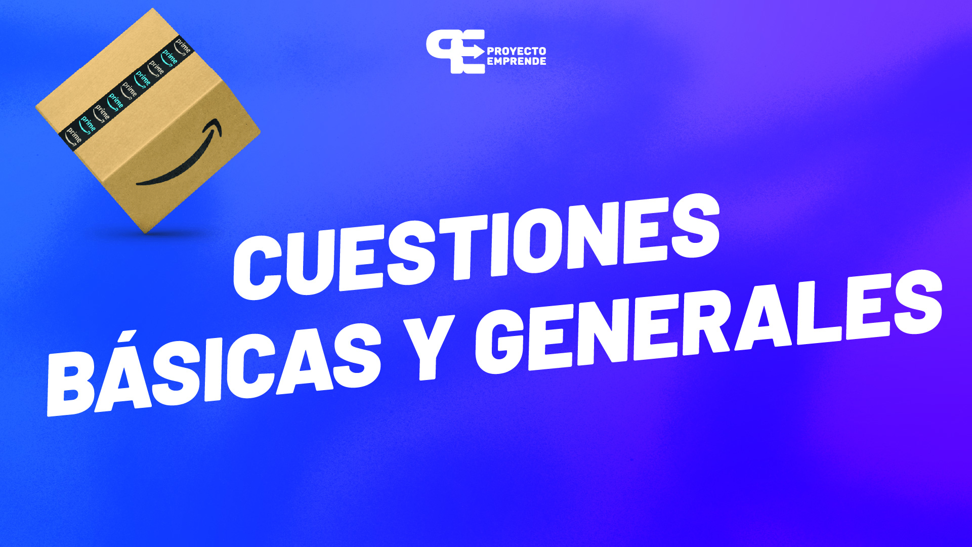 1. Cuestiones básicas y generales antes de empezar en Amazon